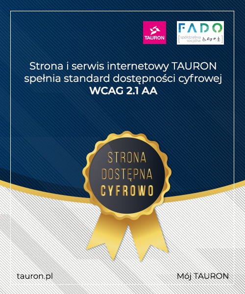 Strona i serwis internetowy TAURON spełnia standard dostępności cyfrowej WCAG 2.1 AA. Strona dostępna cyfrowo. Tauron.pl, Mój TAURON